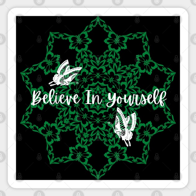 Believe In Yourself Sticker by FloralButterflyDreams